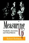 Measuring Up: Standards, Assessment, and School Reform