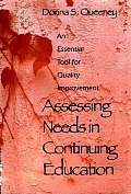 Assessing Needs in Continuing Education An Essential Tool for Quality Improvement