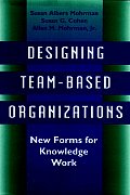 Designing Team Based Organizations
