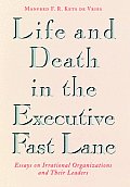 Life and Death in the Executive Fast Lane