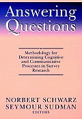 Answering Questions Methodology for Determining Cognitive & Communicative Processes in Survey Research