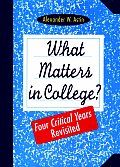 What Matters in College Four Critical Years Revisited
