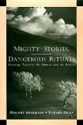 Mighty Stories Dangerous Rituals Weaving