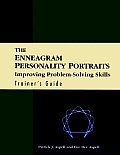 The Enneagram Personality Portraits, Trainer's Guide: Improving Problem Solving Skills