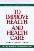 To Improve Health & Health Care