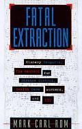 Fatal Extraction The Story Behind The