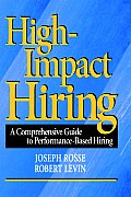 High-Impact Hiring: A Comprehensive Guide to Performance-Based Hiring