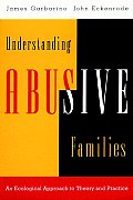 Understanding Abusive Families: An Ecological Approach to Theory and Practice
