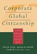 Corporate Global Citizenship: Doing Business in the Public Eye
