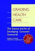 Grading Health Care: The Science and Art of Developing Consumer Scorecards