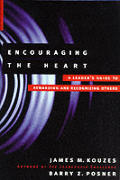 Encouraging The Heart A Leaders Guide To Rewar