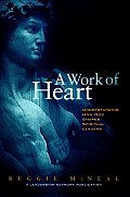 Work of Heart Understanding How God Shapes Spiritual Leaders