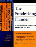 Fundraising Planner A Working Model for Raising the Dollars You Need