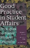 Good Practice in Student Affairs Principles to Foster Student Learning