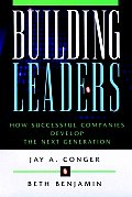 Building Leaders: How Successful Companies Are Creating Their Next Generation of Leaders