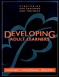 Developing Adult Learners Strategies for Teachers & Trainers