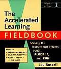 The Accelerated Learning Fieldbook, (Includes Music CD-Rom): Making the Instructional Process Fast, Flexible, and Fun [With Music]