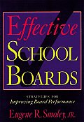 Effective School Boards: Strategies for Improving Board Performance