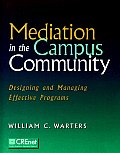 Mediation in the Campus Community: Designing and Managing Effective Programs