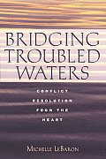 Bridging Troubled Waters Conflict Resolu
