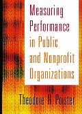 Measuring Performance in Public and Nonprofit Organizations