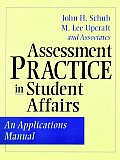 Assessment Practice in Student Affairs An Applications Manual
