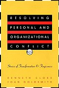 Resolving Personal and Organizational Conflict: Stories of Transformation and Forgiveness
