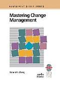 Mastering Change Management: A Practical Guide to Turning Obstacles Into Opportunities