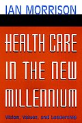 Health Care In The New Millennium
