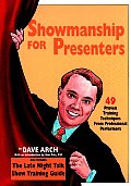Showmanship For Presenters 49 Proven Tec