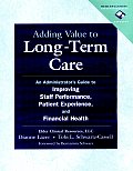 Adding Value To Long Term Care An Admin