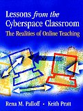 Lessons from the Cyberspace Classroom The Realities of Online Teaching