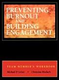 Preventing Burnout and Building Engagement, Workbook: A Complete Program for Organizational Renewal