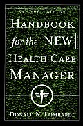 Handbook for the New Health Care Manager