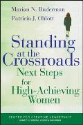 Standing at the Crossroads: Next Steps for High Achieving Women
