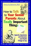 How to Talk to Your Senior Parents about Really Important Things