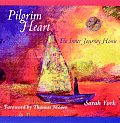 Pilgrim Heart The Inner Journey Home