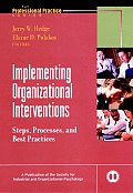 Implementing Organizational Interventions: Steps, Processes, and Best Practices