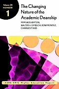 Ashe-Eric Higher Education Report, #28: The Changing Nature of the Academic Deanship: Ashe-Eric/Higher Education Research Volume 28, Report Number 1, 2001