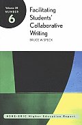 Ashe-Eric Higher Education Report #28: Facilitating Students' Collaborative Writing: Issues and Recommendations