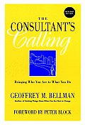 Consultants Calling Bringing Who You Are to What You Do New & Revised