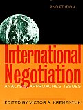 International Negotiation: Analysis, Approaches, Issues