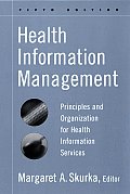 Health Information Management: Principles and Organization for Health Information Services