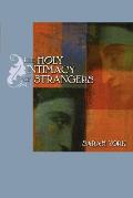 Holy Intimacy Of Strangers
