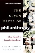Seven Faces of Philanthropy A New Approach to Cultivating Major Donors