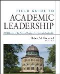 Field Guide To Academic Leadership