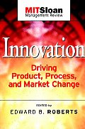 Innovation Driving Product, Process, and Market Change