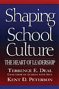 Shaping School Culture The Heart of Leadership