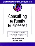 Consulting to Family Businesses: Contracting, Assessment, and Implementation