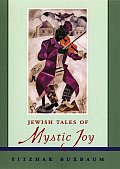 Jewish Tales Of Mystic Joy